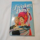 Freedom Dance by Dallas L. Barnes (1986) (L6) Here's Life Publishers HC