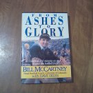 From Ashes to Glory Bill McCartney with Dave Diles (1990) (L2) Thomas Nelson HC From Ashes to Glory Bill McCartney with Dave Diles (1990) (L2) Thomas Nelson HC