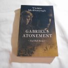 Gabriel's Atonement by Vickie McDonough (2015) (R3) Land Rush Dreams #1, Shiloh Run PB Gabriel's Atonement by Vickie McDonough (2015) (R3) Land Rush Dreams #1, Shiloh Run PB