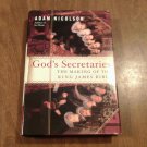 God's Secretaries The Making of The King James Bible by Adam Nicolson (2003) (L7) Harper Collins HC