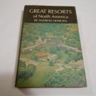 Great Resorts of North America by Andrew Hepburn (1965) (L7) Doubleday & Co. First Edition HC Great Resorts of North America by Andrew Hepburn (1965) (L7) Doubleday & Co. First Edition HC