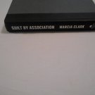 Guilt by Association by Marcia Clark (2011) (L6) Rachel Knight #1, Mulholland Books HC