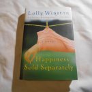 Happiness Sold Separately by Lolly Winston (2006) (L2) Warner Books First Edition HC