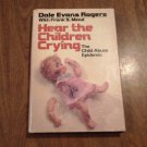 Hear the Children Crying by Dale Evans Rogers and Frank S. Mead (1978) (R3) BCE HC Hear the Children Crying by Dale Evans Rogers and Frank S. Mead (1978) (R3) BCE HC