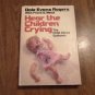 Hear the Children Crying by Dale Evans Rogers and Frank S. Mead (1978) (R3) BCE HC