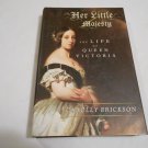 Her Little Majesty_ The Life of Queen Victoria by Carolly Erickson (1997) (L6) Simon & Schuster HC Her Little Majesty_ The Life of Queen Victoria by Carolly Erickson (1997) (L6) Simon & Schuster HC