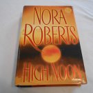 High Noon by Nora Roberts (2007) (L7) G. P. Putnam's Sons First Edition HC High Noon by Nora Roberts (2007) (L7) G. P. Putnam's Sons First Edition HC