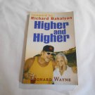 Higher and Higher by Leonard Wayne (2012) (L6) SIGNED, Leonard Wayne Ent 1st Ed PB