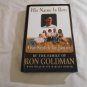 His Name is Ron_ Our Search for Justice by the Family of Ron Goldman (1997) (L2) 1st Ed HC