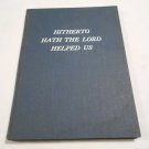 Hitherto Hath The Lord Helped Us - Gingerich, Graber, Beiler & Ropp Faith Mission Home (L4) HC