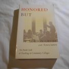 Honored but Invisible_ An Inside Look at Teaching in Community Colleges by W. Grubb (1999) (L2) PB
