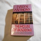 House of Vandekar by Evelyn Anthony (1990) (R2) Harper Paperbacks August 1990 PB House of Vandekar by Evelyn Anthony (1990) (R2) Harper Paperbacks August 1990 PB