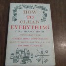 How to Clean Everything_ An Encyclopedia of What to Use and How to Use It (1961) (R3) HC