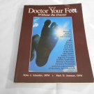 How to Doctor Your Feet Without the Doctor Myles J. Schneider, Mark D. Sussman (2008) (L4) PB How to Doctor Your Feet Without the Doctor Myles J. Schneider, Mark D. Sussman (2008) (L4) PB