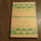 How to Know the Spring Flowers by Mabel Jaques Cuthbert (1949) (CL45) Wm C Brown Company PB How to Know the Spring Flowers by Mabel Jaques Cuthbert (1949) (CL45) Wm C Brown Company PB