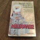 How to Marry a Millionaire Suzanne Forster, Muriel Jensen, Judith Arnold (1997) (R2) Harlequin PB How to Marry a Millionaire Suzanne Forster, Muriel Jensen, Judith Arnold (1997) (R2) Harlequin PB