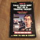 How to Talk Your Way Out of a Traffic Ticket by David W. Kelley (1991) (L2) CCC Publications PB