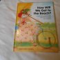 How Will We Get to the Beach_ by Brigitte Luciani (2000) (L4) North-South Books Children's, HC