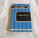 I Believe (Know Your Faith Series) by George Kennedy (1958) (L3) Abingdon Press HC I Believe (Know Your Faith Series) by George Kennedy (1958) (L3) Abingdon Press HC
