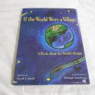 If the World Were a Village by David J. Smith, Shelagh Armstrong (2005) (L4) CitizenKid HC If the World Were a Village by David J. Smith, Shelagh Armstrong (2005) (L4) CitizenKid HC