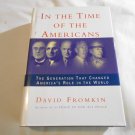 In the Time of the Americans by David Fromkin (1995) (L2) Alfred A. Knopf First Edition HC In the Time of the Americans by David Fromkin (1995) (L2) Alfred A. Knopf First Edition HC
