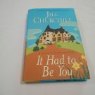 It Had to Be You by Jill Churchill (2004) (L3) Grace & Favor #5, William Morrow First Edition HC