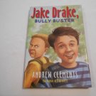 Jake Drake, Bully Buster by Andrew Clements (2001) (L3) Jake Drake #2, Simon & Schuster HC Jake Drake, Bully Buster by Andrew Clements (2001) (L3) Jake Drake #2, Simon & Schuster HC