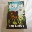 Jani and the Greater Game by Eric Brown (2014) (R2) The Multiplicity Series #1, Solaris PB Jani and the Greater Game by Eric Brown (2014) (R2) The Multiplicity Series #1, Solaris PB