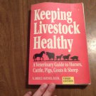 Keeping Livestock Healthy_ A Veterinary Guide N. Bruce Haynes (1994) (R7) Storey Books PB Keeping Livestock Healthy_ A Veterinary Guide N. Bruce Haynes (1994) (R7) Storey Books PB