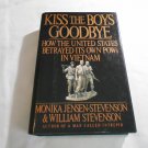 Kiss The Boys Goodbye How US Betrayed Its POWs In Vietnam Monika Jensen-Stevenson 1990_L3 HC