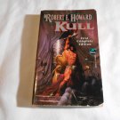 Kull by Robert E. Howard, David Drake (1995) (R2) The Robert E. Howard Library #2, Baen PB Kull by Robert E. Howard, David Drake (1995) (R2) The Robert E. Howard Library #2, Baen PB