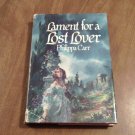 Lament for a Lost Lover by Philippa Carr (1977) (L6) G. P. Putnam's Sons BCE HC