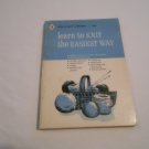 Learn to Knit the Easiest Way by Skillfact library, 649 (1967) (L3) First Edition PB