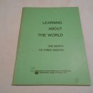 Learning About the World From One to Three Months by Grace C. Cooper (1974) (WC4) PB