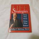 Life Strategies_ Doing What Works, Doing What Matters by Phillip C. McGraw (1999) (L3) HC