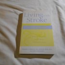 Living with Stroke by Richard C. Senelick, Karla Dougherty, Peter W. Rossi (1999) (L2) PB Living with Stroke by Richard C. Senelick, Karla Dougherty, Peter W. Rossi (1999) (L2) PB