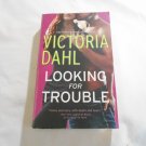 Looking for Trouble by Victoria Dahl (2014) (R2) Jackson_ Girls' Night Out #1, Harlequin HQN PB Looking for Trouble by Victoria Dahl (2014) (R2) Jackson_ Girls' Night Out #1, Harlequin HQN PB