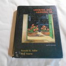Looking Out, Looking In by Ronald B. Adler, Neil Towne (1999) (L4) Harcourt Brce College pub HC Looking Out, Looking In by Ronald B. Adler, Neil Towne (1999) (L4) Harcourt Brce College pub HC