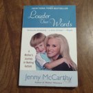 Louder Than Words_ a Mother's Journey in Healing Autism by Jenny McCarthy (2008) (R7) PB Louder Than Words_ a Mother's Journey in Healing Autism by Jenny McCarthy (2008) (R7) PB