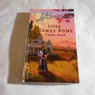 Love Comes Home by Terri Reed (2004) (R2) Harlequin Love Inspired #258, Steeple Hill Books PB Love Comes Home by Terri Reed (2004) (R2) Harlequin Love Inspired #258, Steeple Hill Books PB