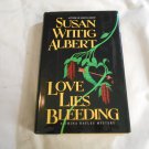 Love Lies Bleeding by Susan Wittig Albert (1997_L2) China Bayles #6, Berkley Prime Crime 1st Ed HC Love Lies Bleeding by Susan Wittig Albert (1997_L2) China Bayles #6, Berkley Prime Crime 1st Ed HC