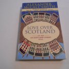 Love Over Scotland by Alexander McCall Smith (2006) (L3) 44 Scotland Street #3, Anchor PB Love Over Scotland by Alexander McCall Smith (2006) (L3) 44 Scotland Street #3, Anchor PB