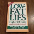 Low-Fat Lies_ High Fat Frauds by Kevin Vigilante and Mary Flynn (1999) (L3) LifeLine Press PB Low-Fat Lies_ High Fat Frauds by Kevin Vigilante and Mary Flynn (1999) (L3) LifeLine Press PB