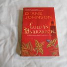 Lulu in Marrakech by Diane Johnson (2009) (R3) A Plume Book October 2009 PB Lulu in Marrakech by Diane Johnson (2009) (R3) A Plume Book October 2009 PB