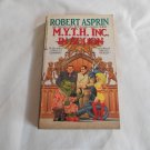 M.Y.T.H. Inc. in Action by Robert Lynn Asprin (1991) (R2) Myth Adventures #9, Ace Books PB M.Y.T.H. Inc. in Action by Robert Lynn Asprin (1991) (R2) Myth Adventures #9, Ace Books PB