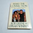 Make the Connection Ten Steps to a Better Body by Bob Greene, Oprah Winfrey (1996) (L3_L7) HC