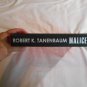 Malice by Robert K. Tanenbaum (2007) (L6) Butch Karp #19, Atria Books First Edition HC