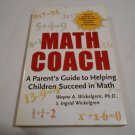 Math Coach Helping Children Succeed in Math by Wayne A. Wickelgren, Ingrid Wickelgren (2001_L7) PB