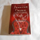 Maybe This Time by Jennifer Crusie (2011) (R2) St. Martin's November 2011 PB Maybe This Time by Jennifer Crusie (2011) (R2) St. Martin's November 2011 PB