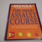 Mensa Presents the Mind Assault Course by Dave Chatten, Carolyn Skitt (1999) (L4) PB Mensa Presents the Mind Assault Course by Dave Chatten, Carolyn Skitt (1999) (L4) PB